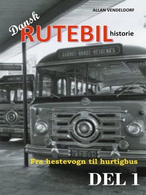 cover image of Dansk rutebilhistorie DEL 1